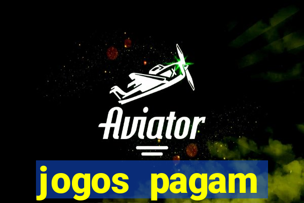 jogos pagam dinheiro de verdade